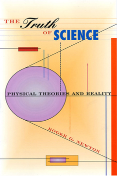 Paperback The Truth of Science: Physical Theories and Reality Book