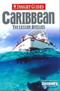 Insight Guides Caribbean: The Lesser Antilles - Book  of the Insight Guides - Caribbean