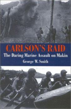Hardcover Carlson's Raid: The Daring Marine Assault on Makin Book