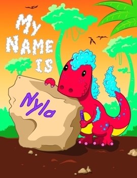 My Name is Nyla: 2 Workbooks in 1! Personalized Primary Name and Letter Tracing Book for Kids Learning How to Write Their First Name and the Alphabet ... for Children in Pre-k and Kindergarten