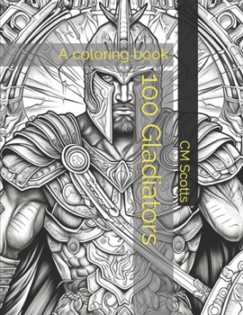 Paperback 100 Gladiators: A coloring book