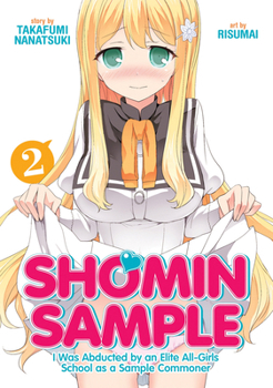 Paperback Shomin Sample: I Was Abducted by an Elite All-Girls School as a Sample Commoner Vol. 2 Book