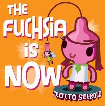 Hardcover The Fuchsia Is Now Book