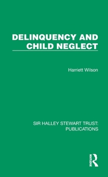 Hardcover Delinquency and Child Neglect Book