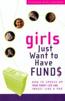 Paperback Girls Just Want to Have Funds: How to Spruce Up Your Money Life and Invest Like a Pro Book