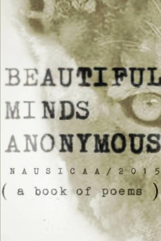Paperback Beautiful Minds Anonymous ( a book of poems ) Book