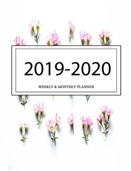 2019 - 2020 Weekly and Monthly Planner: Calendar Schedule + Organizer | Inspirational Quotes (2019-2020 Academic Planners