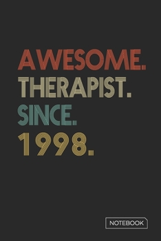 Paperback Awesome Therapist Since 1998 Notebook: Blank Lined 6 x 9 Keepsake Birthday Journal Write Memories Now. Read them Later and Treasure Forever Memory Boo Book