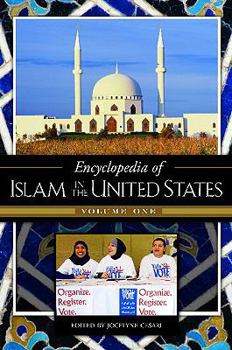 Hardcover Encyclopedia of Islam in the United States: Encyclopedia of Islam in the United States: Volume 1 Book