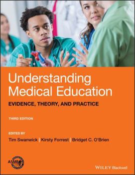 Paperback Understanding Medical Education: Evidence, Theory, and Practice Book
