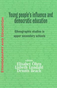 Paperback Young People's Influence and Democratic Education: Ethnographic Studies in Upper Secondary Schools Book