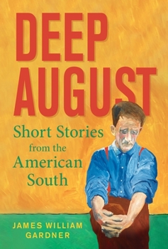 Hardcover Deep August: Short Stories from the American South Book