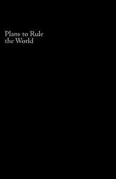 Paperback Plans to Rule the World Book