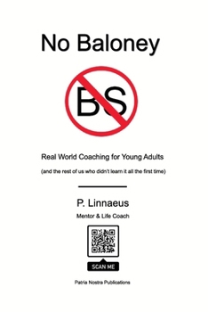 Paperback No Baloney: Real World Coaching for Young Adults - and others who didn't learn the first time Book