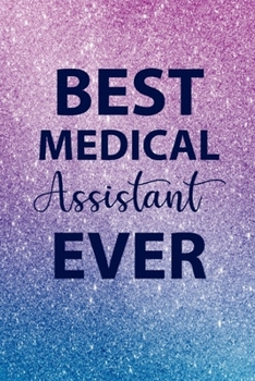 Best Medical Assistant Ever: National Nurses Day Gifts, Christmas Gifts, Graduation Nurse Professional Gifts