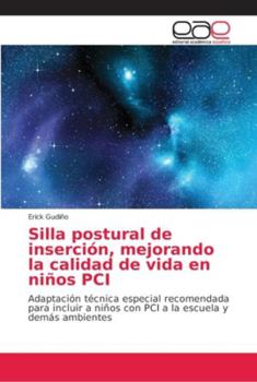 Paperback Silla postural de inserción, mejorando la calidad de vida en niños PCI [Spanish] Book