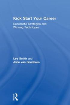 Hardcover Kick Start Your Career: Successful Strategies and Winning Techniques Book