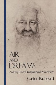 Paperback Air and Dreams: An Essay on the Imagination of Movement Book