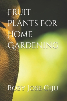 Fruit Plants For Home Gardening