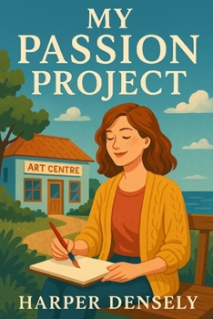 Paperback My Passion Project A Journey from Burnout to Belonging: Reclaiming Life Through Creativity Book