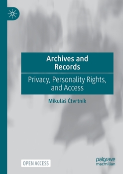Paperback Archives and Records: Privacy, Personality Rights, and Access Book