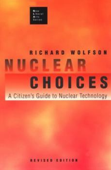 Paperback Nuclear Choices: A Citizen's Guide to Nuclear Technology Book