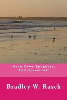 Paperback Neon Cows Spaghetti And Spacecraft Book