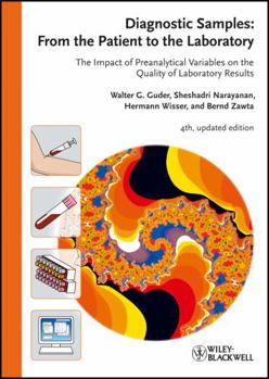 Hardcover Diagnostic Samples: From the Patient to the Laboratory: The Impact of Preanalytical Variables on the Quality of Laboratory Results Book