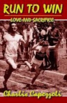 Paperback Run To Win Love and Sacrifice Book