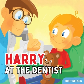 Paperback Harry at the Dentist: The Fun & Creative Introductory Dental Visit Book for Kids and Toddlers Book