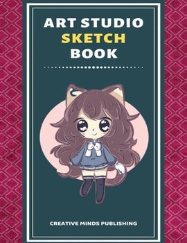 Art Studio Sketch Book: Explore Your Inner Creativity (Personalized Artist Sketchbook for kids/Sketching Pad/Sketchbook Journal, Drawing and Creative ... to Draw) (8.5 x 11 Large Size ,120 Pages )