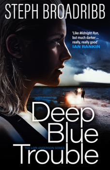 Deep Blue Trouble - Book #2 of the Lori Anderson
