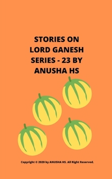 Paperback Stories on lord Ganesh series - 23: From various sources of Ganesh Purana Book