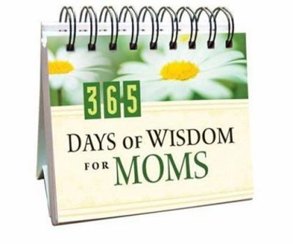 Spiral-bound 365 Days of Wisdom for Moms: A Perpetual Calendar Book