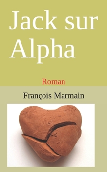 Paperback Jack sur Alpha: Roman [French] Book