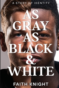 As Grey As Black and White