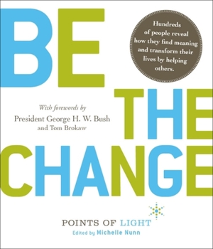Paperback Be the Change!: Change the World. Change Yourself Book