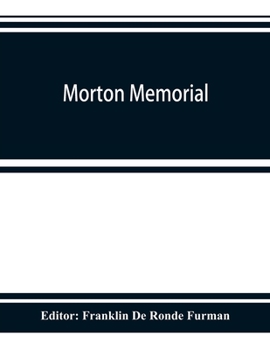 Morton Memorial; a History of the Stevens Institute of Technology, With Biographies of the Trustees, Faculty, and Alumni, and a Record of the Achievements of the Stevens Family of Engineers