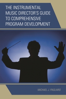 Hardcover Instrumental Music Director's Guide to Comprehensive Program Development Book