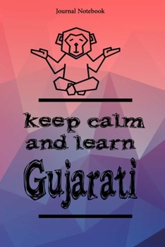 Paperback Keep Calm And Learn Gujarati Journal Notebook Sheet 9x6 Inches 120 Pages with bleed Book