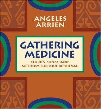 Audio CD Gathering Medicine: Stories, Songs, and Methods for Soul Retrieval Book