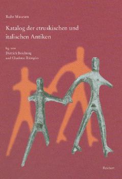 Ruhr Museum. Katalog Der Etruskischen Und Italischen Antiken: Mit Einigen Stucken Aus Dem Museum Folkwang Essen