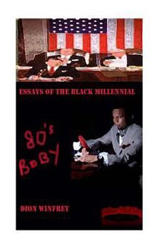 Paperback 80's Baby Essays of the Black Millennial Book