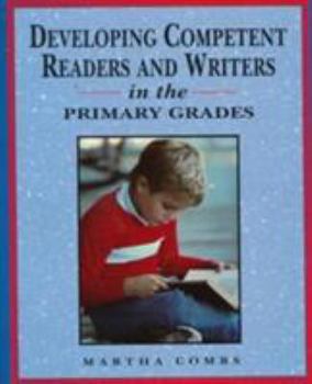 Paperback Developing Competent Readers and Writers in the Primary Grades Book