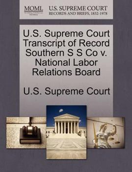 Paperback U.S. Supreme Court Transcript of Record Southern S S Co V. National Labor Relations Board Book