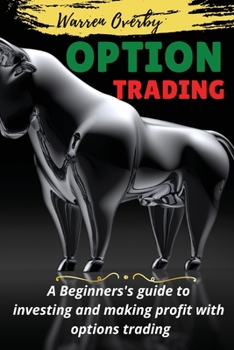 Paperback Options Trading: A Beginners's guide to investing and making profit with options trading. Book