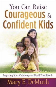 Paperback You Can Raise Courageous & Confident Kids Book