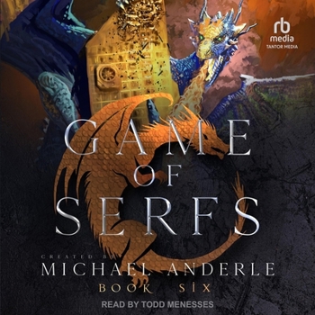 Game of Serfs: Book Six - Book #6 of the Game of Serfs