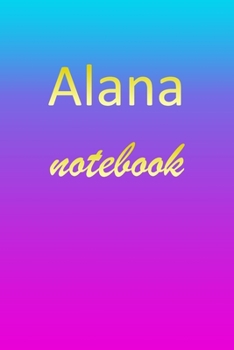 Paperback Alana: Blank Notebook - Wide Ruled Lined Paper Notepad - Writing Pad Practice Journal - Custom Personalized First Name Initia Book