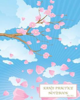 Paperback Kanji Practice Notebook-Blue Skies: Genkouyoushi Notebook/Paper/Workbook/ Book, Japanese Writing Practice Book & Notetaking of Kana and Kanji Characte Book